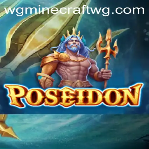 Descubra o Fantástico Jogo Poseidon: Uma Aventura no Mundo de wgminecraft